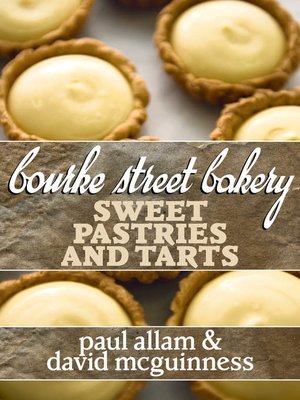 cover image of Bourke Street Bakery: Sweet Pastries and Tarts